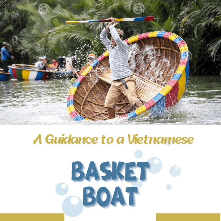 Read more about the article 5 Steps to A Vietnamese Basket Boat