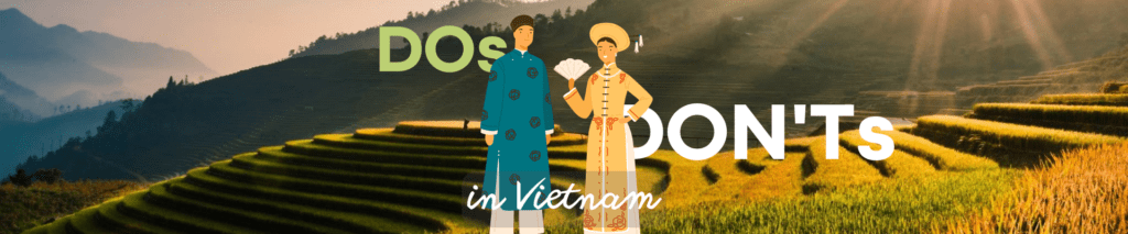 The DOs and DON’Ts in Vietnam